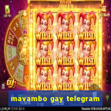 mavambo gay telegram